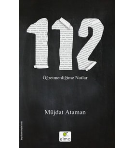 112 - Öğretmenliğime Notlar