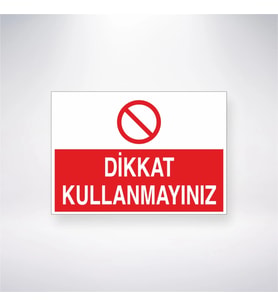 Dikkat Kullanmayınız
