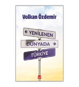 Yenilenen Dünyada Türkiye