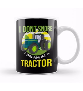 Funny I Don't Snore, I Dream I'm A Tractor Snoring Kupa Bardak Porselen