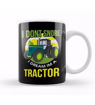 Funny I Don't Snore, I Dream I'm A Tractor Snoring Kupa Bardak Porselen