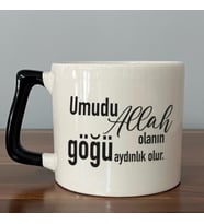 Umudu Allah Olanın Göğü Aydınlık Olur Baskılı Siyah Kulplu D Kupa