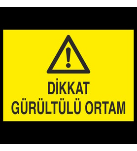 Dikkat Gürültülü Ortam Uyarı Levhası 70x100cm (Karışık)