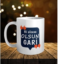 Ege Şivesi Ni Olacasa Olsun Gari Kupa Bardak oh888