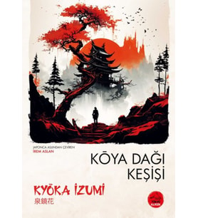Koya Dağı Keşişi - Japon Klasikleri