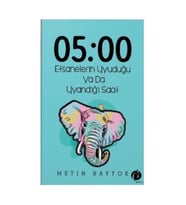 05:00 Efsanelerin Uyuduğu ya da Uyandığı Saat