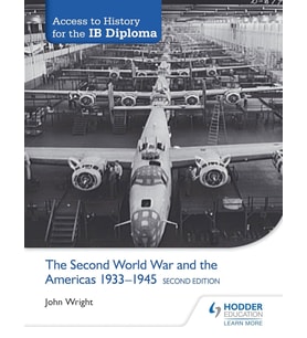 Access To History For The Ib Diploma: The Second World War And The Americas 1933-1945 Second Edition (Krem)