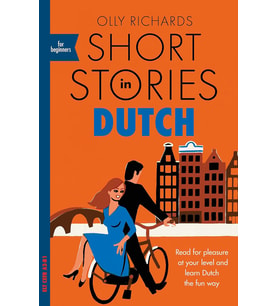 Short Stories In Dutch For Beginners: Read For Pleasure At Your Level, Expand Your Vocabulary And Le (Krem)