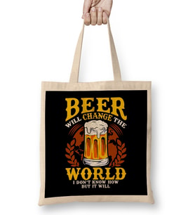 Beer Will Change The World But I Don't Know How Bez Çanta Uzun Saplı