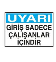 Giriş Sadece Çalışanlar İçindir Metal Uyarı Levhası