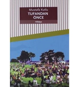 Tufandan Önce