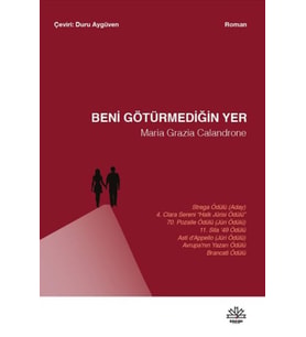 Beni Götürmediğin Yer