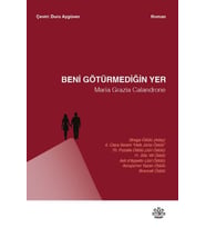 Beni Götürmediğin Yer