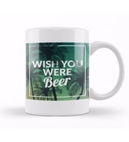 Funny Wish You Were Beer Drinking Pun & Joke Kupa Bardak Porselen