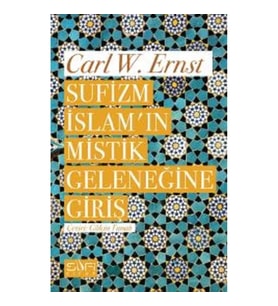 Sufizm İslam'ın Mistik Geleneğine Giriş