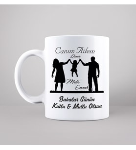 Babalar Günü ( Canım Ailem ) Tasarımlı Kupa Kişiye Özel