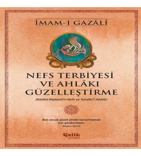 Nefs Terbiyesi Ahlakı Güzelleştirme