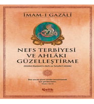 Nefs Terbiyesi Ahlakı Güzelleştirme