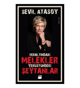 Yeraltındaki Melekler- Yerüstündeki Şeytanlar