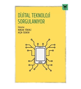 Dijital Teknoloji Sorgulanıyor