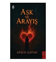 Aşk ve Arayış