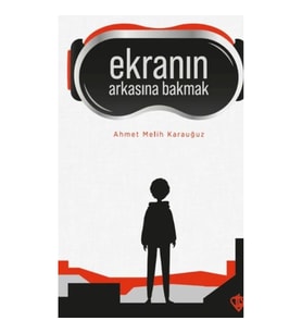 Ekranın Arkasına Bakmak