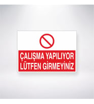 Çalışma Yapılıyor Lütfen Girmeyiniz 21x28 Arkası Yapışkanlı Levha
