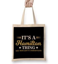 Cute It s A Hamilton Thing You Wouldn t Understand Bez Çanta Uzun Saplı