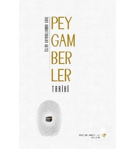 İslam Kaynaklarına Göre Peygamberler Tarihi