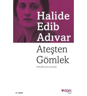 ATEŞTEN GÖMLEK (YENİ KAPAK) - Halide Edib Adıvar