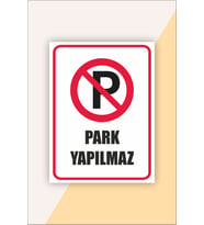Park Yapılmaz Uyarı Levhası