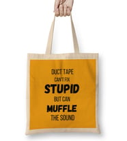 Duct Tape Can't Fix Stupid, but can Muffle The Sound Funny Men Sarcasm Bez Çanta Uzun Saplı