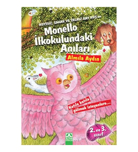 Huysuz, Sakar ve Yalnız Bay Kuşun Monello İlkokulundaki Anıları
