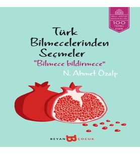 Bilmece Bildirmece Türk Bilmecelerinden Seçmeler