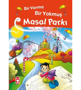 Bir Varmış Bir Yokmuş Masal Parkı (Fleksi Cilt)