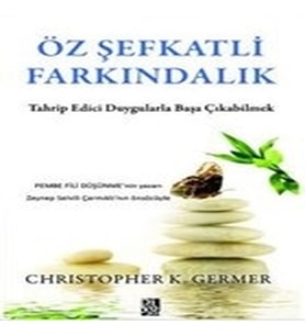 Öz Şefkatli Farkındalık