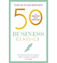 50 Business Classics: Your Shortcut To The Most Important Ideas On Innovation, Management, And Strat