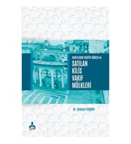 Vakıfların Tasfiye Süreci ve Satılan Kilis Vakıf Mülkleri