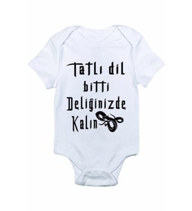 Bebek Beyaz Tatlı Dil Bitti Deliğinizde Kalın Baskılı Zıbın Body