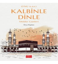 O’nu (s.a.v.) Kle Dinle – Mekke Günleri