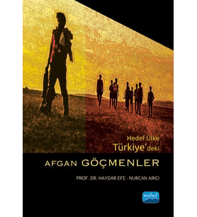 Hedef Ülke Türkiye’deki AFGAN GÖÇMENLER