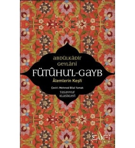 Fütuhul Gayb - Alemlerin Keşfi