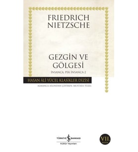 İnsanca Pek İnsanca- 2 Gezgin ve Gölgesi - Hasan Ali Yücel Klasikleri
