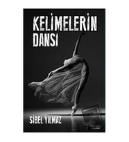 Kelimelerin Dansı / İkinci Adam Yayınları / Sibel Yılmaz