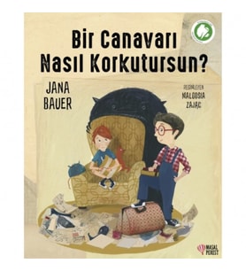 Bir Canavarı Nasıl Korkutursun?