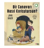 Bir Canavarı Nasıl Korkutursun?
