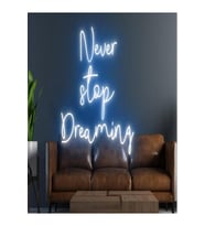 Never Stop Dreaming Yazılı Neon Tabela