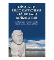 Yenisey-Altay-Kırgızistan Yazıtları ve Kağıda Yazılı Runik Belgeler