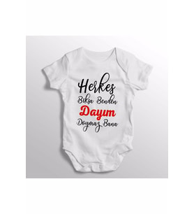 Herkes Bıksa Benden Dayım Doymaz Bana Yazılı Baskılı Bebek Zıbını