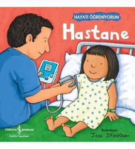 Hastane – Hayatı Öğreniyorum